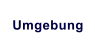 Umgebung